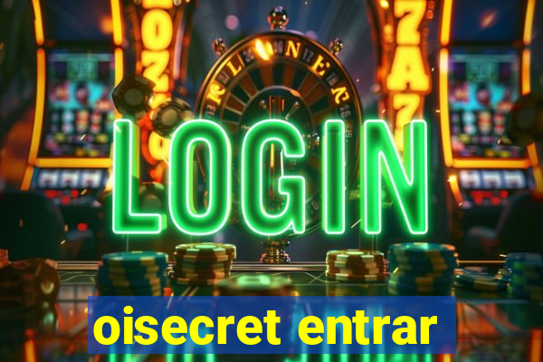 oisecret entrar